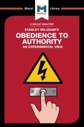 book An Analysis of Stanley Milgram’s Obedience to Authority: An Experimental View