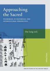 book Approaching the sacred : pilgrimage in historical and intercultural perspective