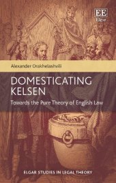 book Domesticating Kelsen: Towards the Pure Theory of English Law