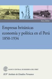 book Empresas británicas, economía y política en el Perú 1850-1934