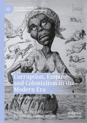 book Corruption, Empire and Colonialism in the Modern Era: A Global Perspective