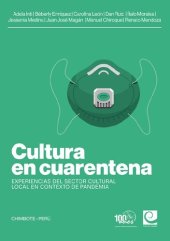 book Cultura en cuarentena. Experiencias del sector cultural local en contexto de pandemia