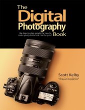 book The Digital Photography Book: The Step-by-Step Secrets for how to Make Your Photos Look Like the Pros