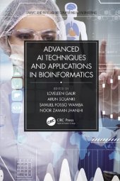 book Advanced AI Techniques and Applications in Bioinformatics (Smart and Intelligent Computing in Engineering)