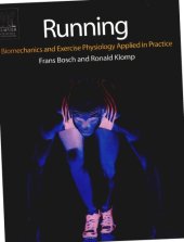 book Running: Biomechanics and Exercise Physiology in Practice 1st Edition