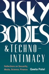 book Risky Bodies & Techno-Intimacy: Reflections on Sexuality, Media, Science, Finance