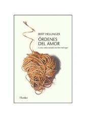 book Órdenes del amor: Cursos seleccionados de Bert hellinger (Spanish Edition)