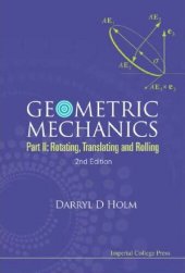 book Geometric Mechanics - Part II: Rotating, Translating And Rolling