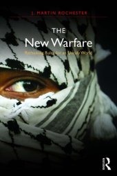 book The New Warfare: Rethinking Rules for an Unruly World