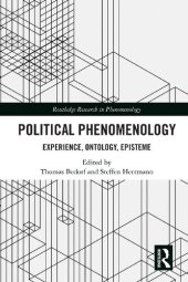 book Political Phenomenology: Experience, Ontology, Episteme