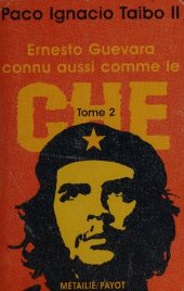 book Ernesto Guevara, connu aussi comme le Che: Tome II