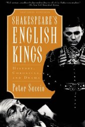 book Shakespeare's English Kings: History, Chronicle, and Drama