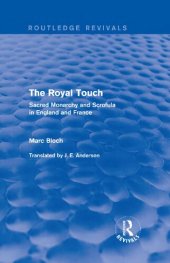 book The Royal Touch; Sacred Monarchy And Scrofula In England And France