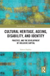 book Cultural Heritage, Ageing, Disability, and Identity: Practice, and the Development of Inclusive Capital