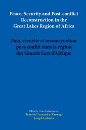 book Peace, Security and Post-conflict Reconstruction in the Great Lakes Region of Africa