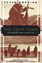 book The Great Game: The Struggle for Empire in Central Asia