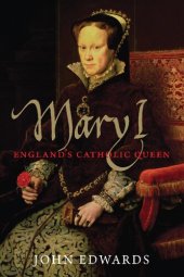 book Mary I: England's Catholic Queen