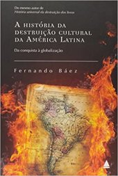 book Historia da Destruicao Cultural da America Latina