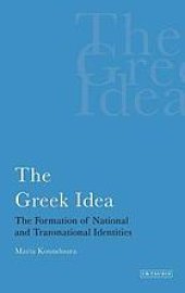 book The Greek Idea: The Formation of National and Transnational Identities