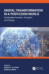 book Digital Transformation in a Post-Covid World: Sustainable Innovation, Disruption, and Change