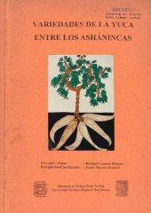 book Variedades de la yuca (Manihot esculenta) entre los ashánincas (Ashaninka, Arawak)