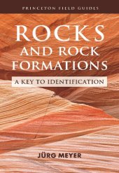 book Rocks and Rock Formations: A Key to Identification (Princeton Field Guides, 2)