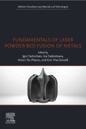 book Science, Technology and Applications of Metals in Additive Manufacturing (Additive Manufacturing Materials and Technologies)