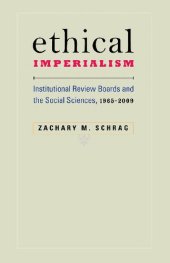 book Ethical Imperialism: Institutional Review Boards and the Social Sciences, 1965-2009