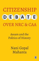 book Citizenship Debate over NRC and CAA: Assam and the Politics of History