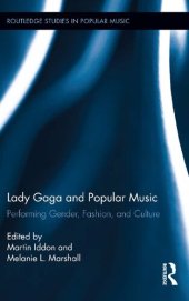 book Lady Gaga and Popular Music: Performing Gender, Fashion, and Culture