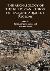 book The Archaeology of the Kurdistan Region of Iraq and Adjacent Regions