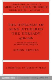 book The Diplomas of King Æthelred 'The Unready' 978-1016: A Study in their Use as Historical Evidence