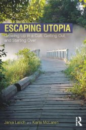 book Escaping utopia: growing up in a cult, getting out, and starting over