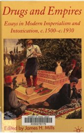 book Drugs and Empires: Essays in Modern Imperialism and Intoxication, c. 1500 to c. 1930