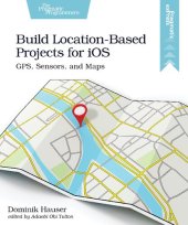 book Build Location-Based Projects for iOS: GPS, Sensors, and Maps