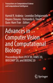 book Advances in Computer Vision and Computational Biology: Proceedings from IPCV'20, HIMS'20, BIOCOMP'20, and BIOENG'20 (Transactions on Computational Science and Computational Intelligence)