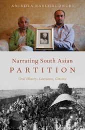 book Narrating South Asian Partition: Oral History, Literature, Cinema