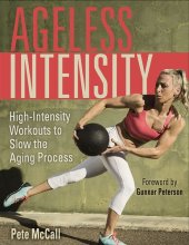 book Ageless Intensity High-Intensity Workouts to Slow the Aging Process