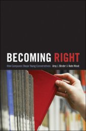 book Becoming Right: How Campuses Shape Young Conservatives