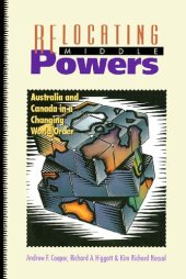 book Relocating Middle Powers: Australia and Canada in a Changing World Order