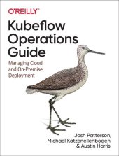 book Kubeflow Operations Guide: Managing Cloud and On-Premise Deployment