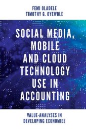 book Social Media, Mobile and Cloud Technology Use in Accounting: Value-Analyses in Developing Economies