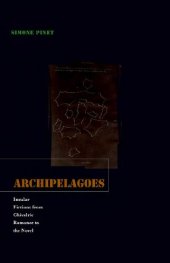 book Archipelagoes: Insular Fictions from Chivalric Romance to the Novel