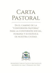 book En el camino de la “conversión pastoral” para la conversión social, humana y ecológica de nuestra ciudad. Carta pastoral