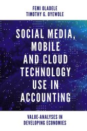 book Social Media, Mobile and Cloud Technology Use in Accounting: Value-Analyses in Developing Economies