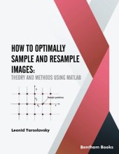 book How to Optimally Sample and Resample Images: Theory and Methods Using Matlab