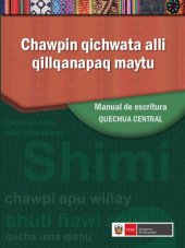 book Chawpin qichwata alli qillqanapaq maytu. Manual de escritura quechua central