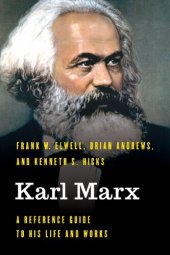 book Karl Marx: A Reference Guide to His Life and Works (Significant Figures in World History)