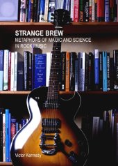 book Strange Brew: Metaphors of Magic and Science in Rock Music