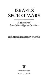 book Israel’s Secret Wars: A History of Israel’s Intelligence Services